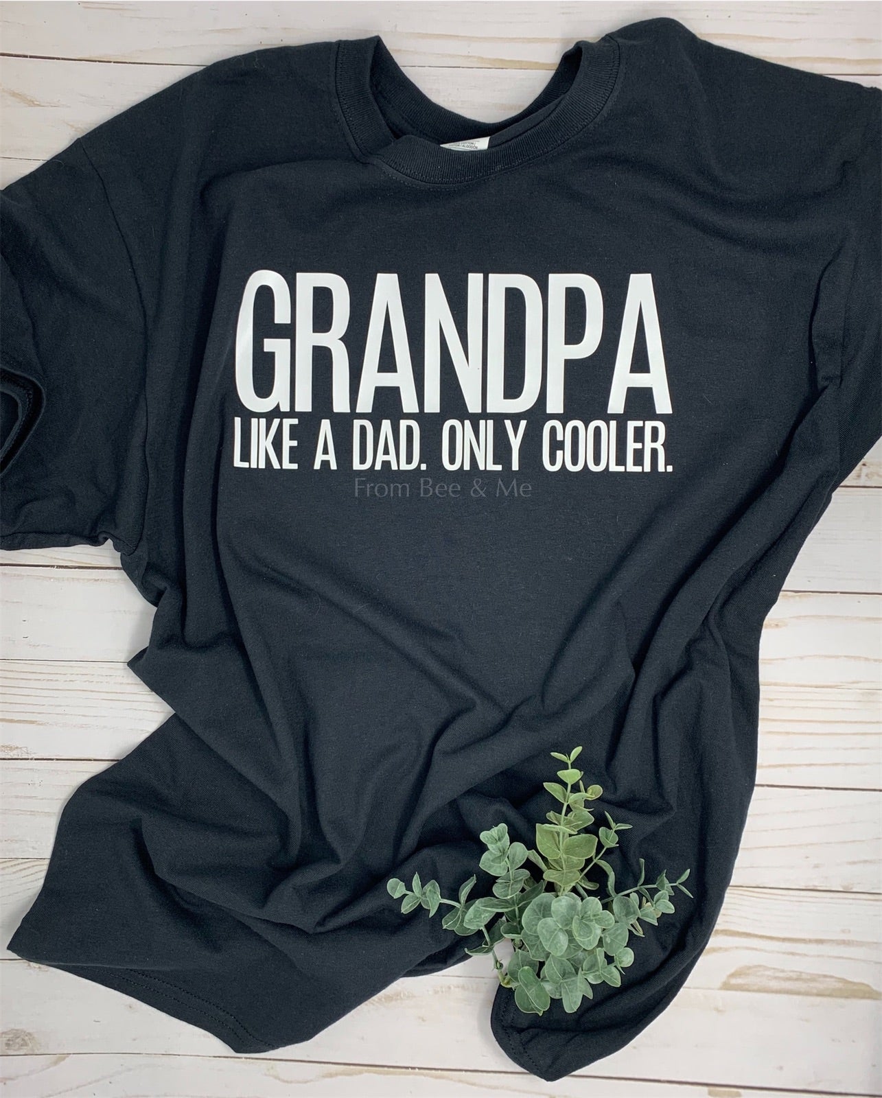 Grandpa, Only Cooler T-Shirt – From Bee & Me