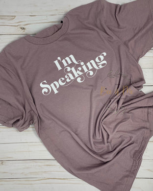 I’m Speaking T-shirt