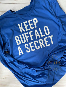 Keep Buffalo A Secret Shirt