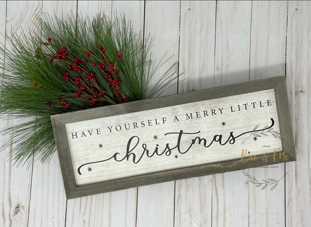 Have Yourself a Merry Little Christmas Wood Sign